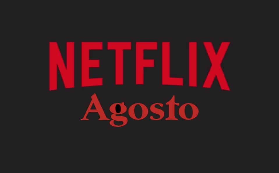 Estrenos Netflix agosto 2019: ¡Todas las series y películas!